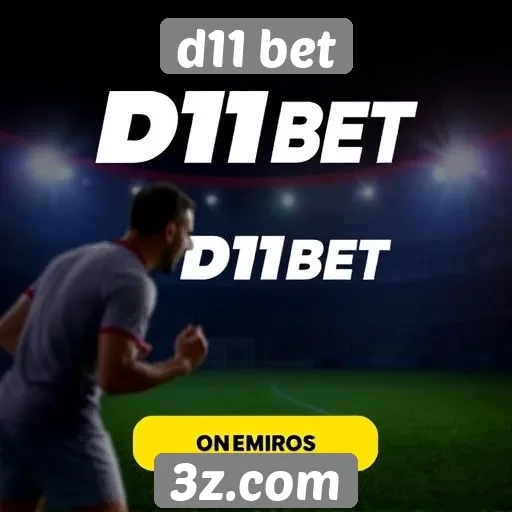 D11 Bet explora novas opções de apostas esportivas